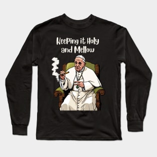 Pope Francis | Keeping it Holy and Mellow Long Sleeve T-Shirt